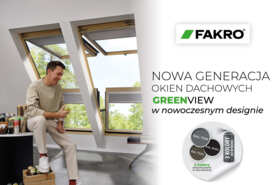 Okna dachowe FAKRO GREENVIEW – postaw na energooszczędność i nowoczesny design