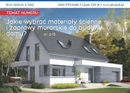 Jakie wybrać materiały ścienne i zaprawy murarskie do budowy domu? - w wydaniu Głosu PSB nr2/2021