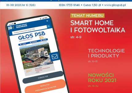 W Głosie PSB nr6/2021 piszemy m.in. o smart home, forowoltacie oraz o 61 nowościach rynkowych 2021 r.